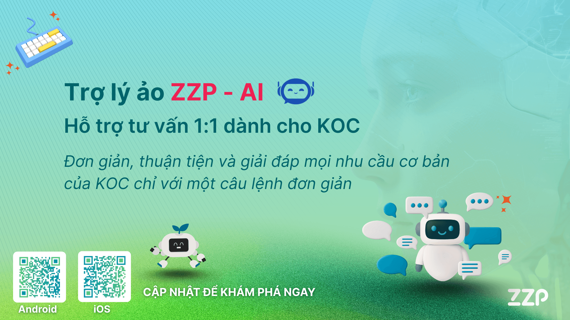 ZZP-AI: Trợ lý ảo toàn diện, giải pháp hỗ trợ tư vấn 1:1 dành cho KOC