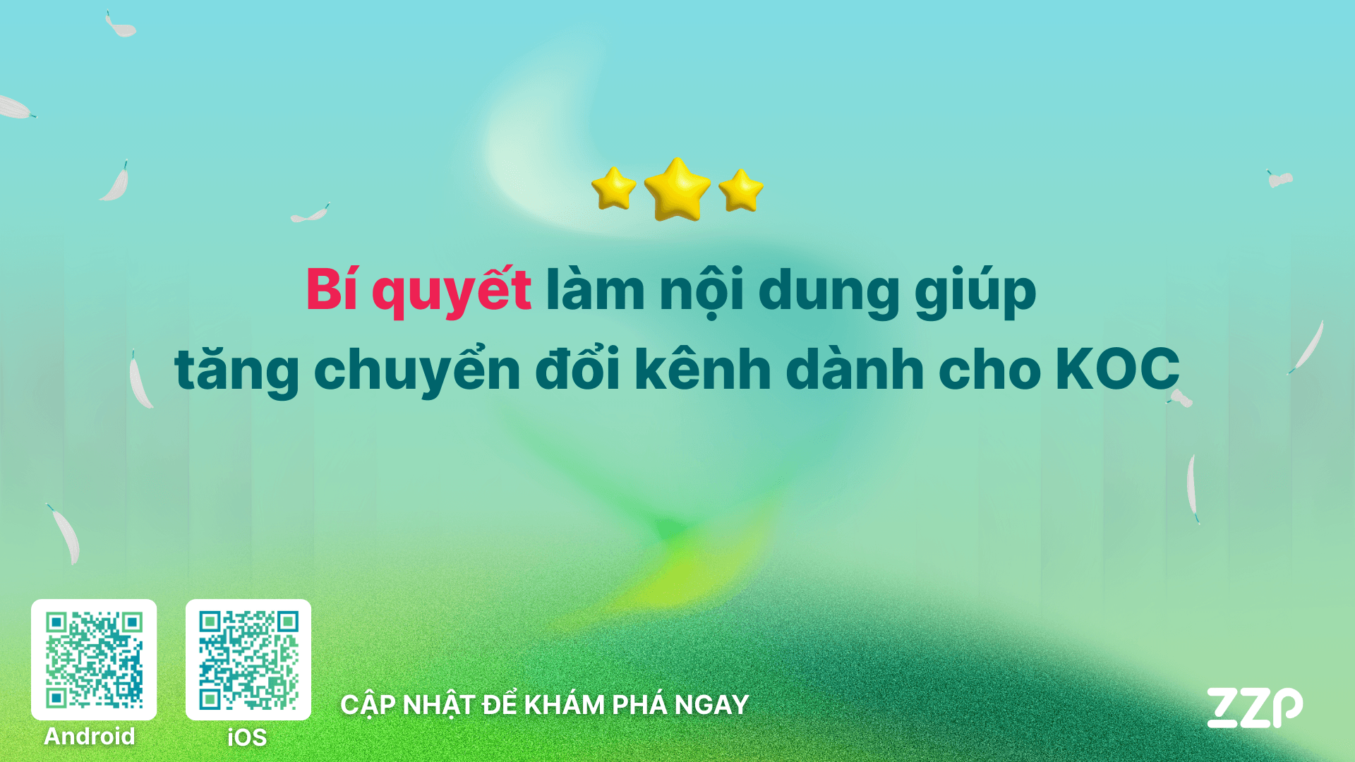 BÍ QUYẾT LÀM NỘI DUNG GIÚP TĂNG CHUYỂN ĐỔI KÊNH DÀNH CHO KOC
